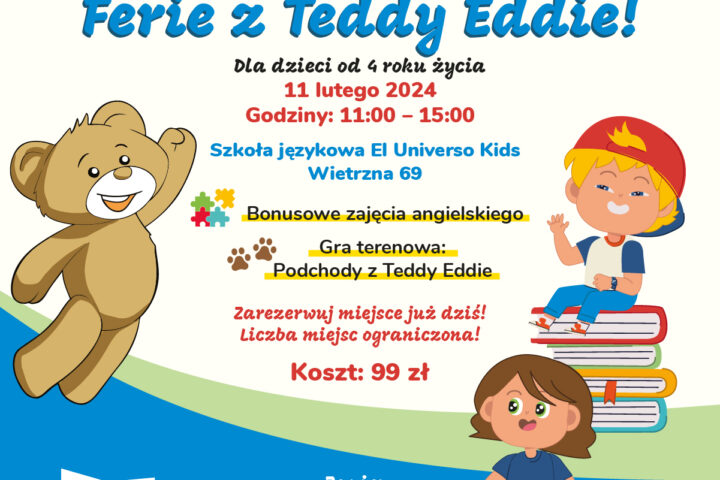 Ferie z Misiem Teddy Eddie w El Universo KIDS! Już 11 lutego!